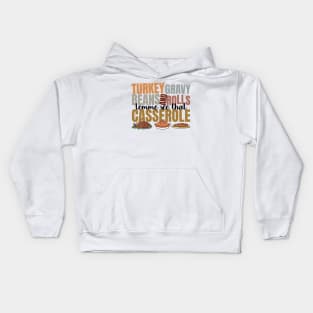 Turkey Gravy Beans And Rolls Let Me See That Casserole, Thanksgiving Kids Hoodie